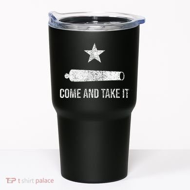 COME AND TAKE IT FLAG TEXAS PRIDE GONZALES CANNON Tumbler