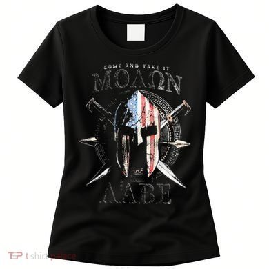 Come And Take It Molon Labe 2nd Amendment Women's T-Shirt