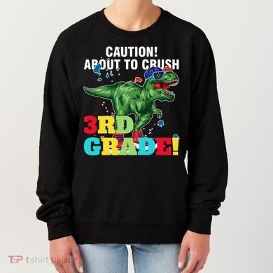 Caution! About To Crush 3Rd Grade! Graduate Funny Gift Women's Sweatshirt