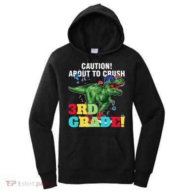 Caution! About To Crush 3Rd Grade! Graduate Funny Gift Women's Hoodie