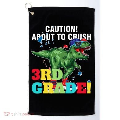 Caution! About To Crush 3Rd Grade! Graduate Funny Gift Golf Towel