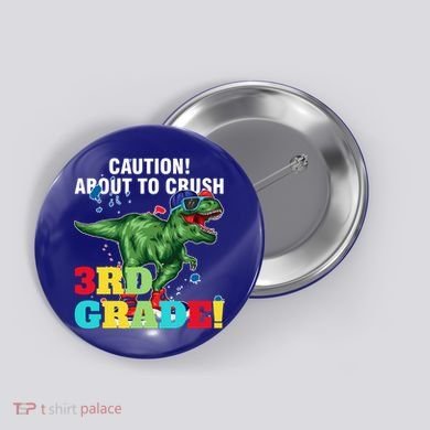 Caution! About To Crush 3Rd Grade! Graduate Funny Gift Button