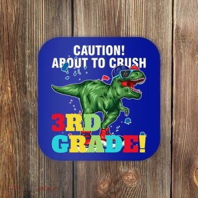 Caution! About To Crush 3Rd Grade! Graduate Funny Gift Coaster