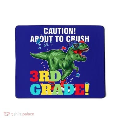 Caution! About To Crush 3Rd Grade! Graduate Funny Gift Mousepad