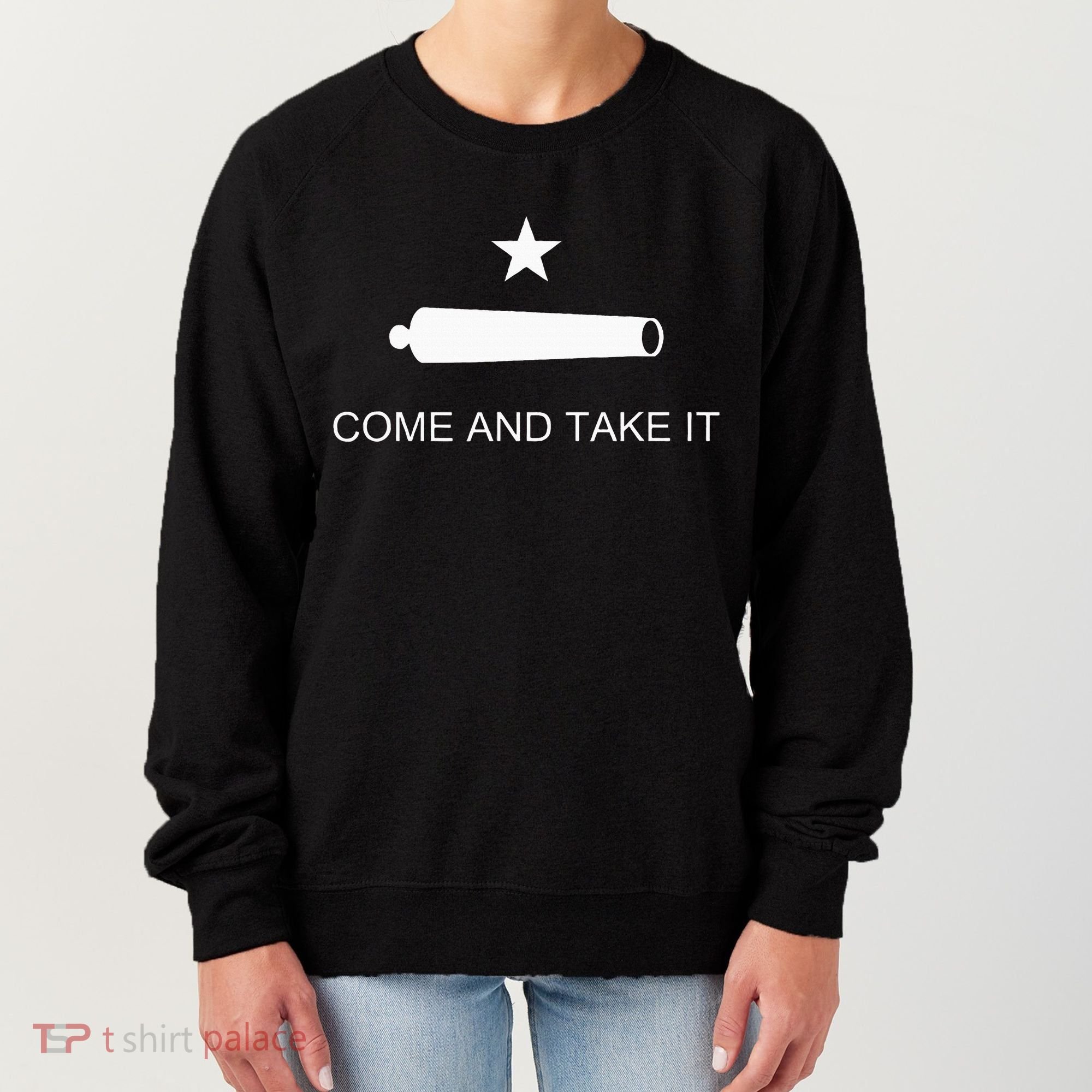 Come And Take It Battle Of Gonzales Texas Women's Sweatshirt