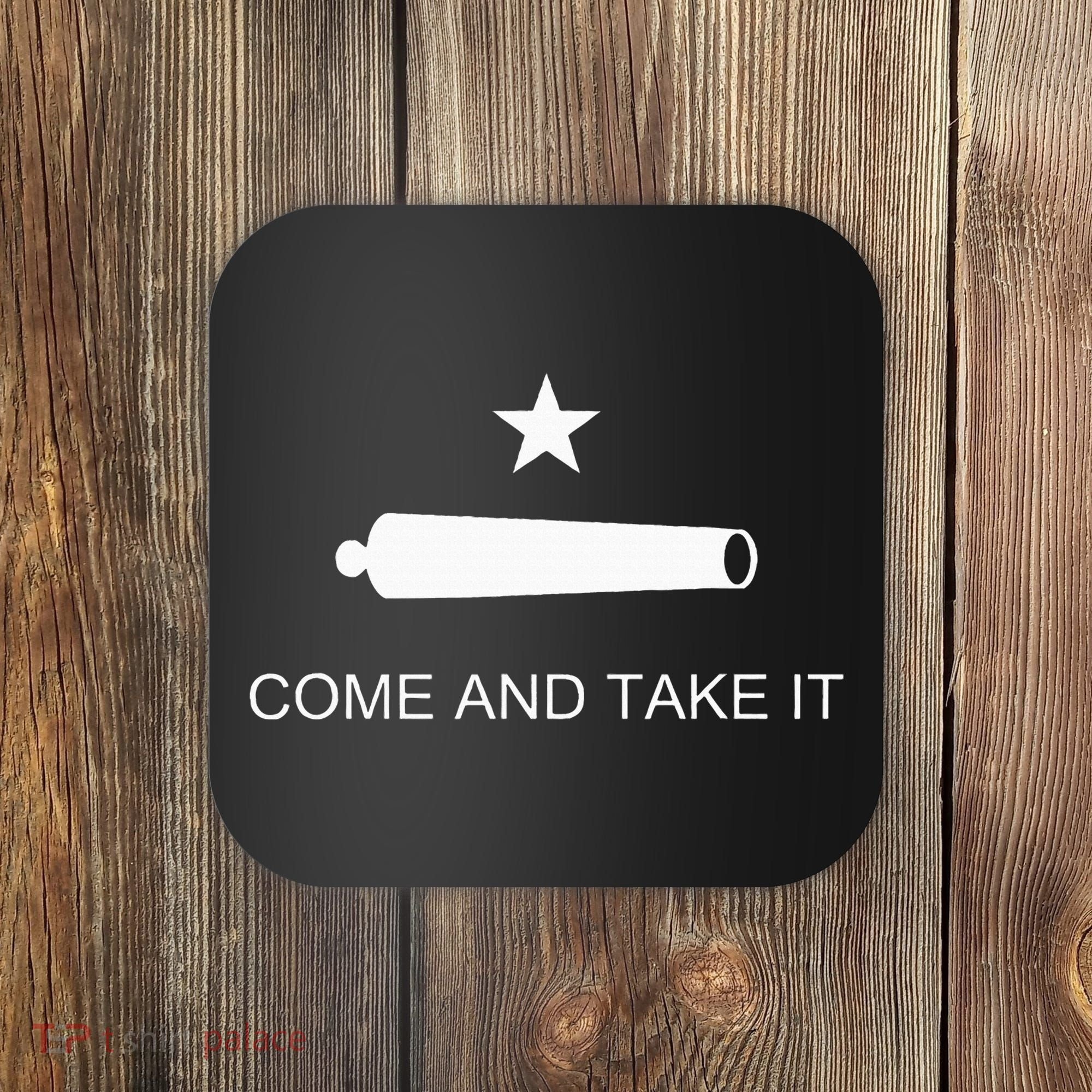 Come And Take It Battle Of Gonzales Texas Coaster