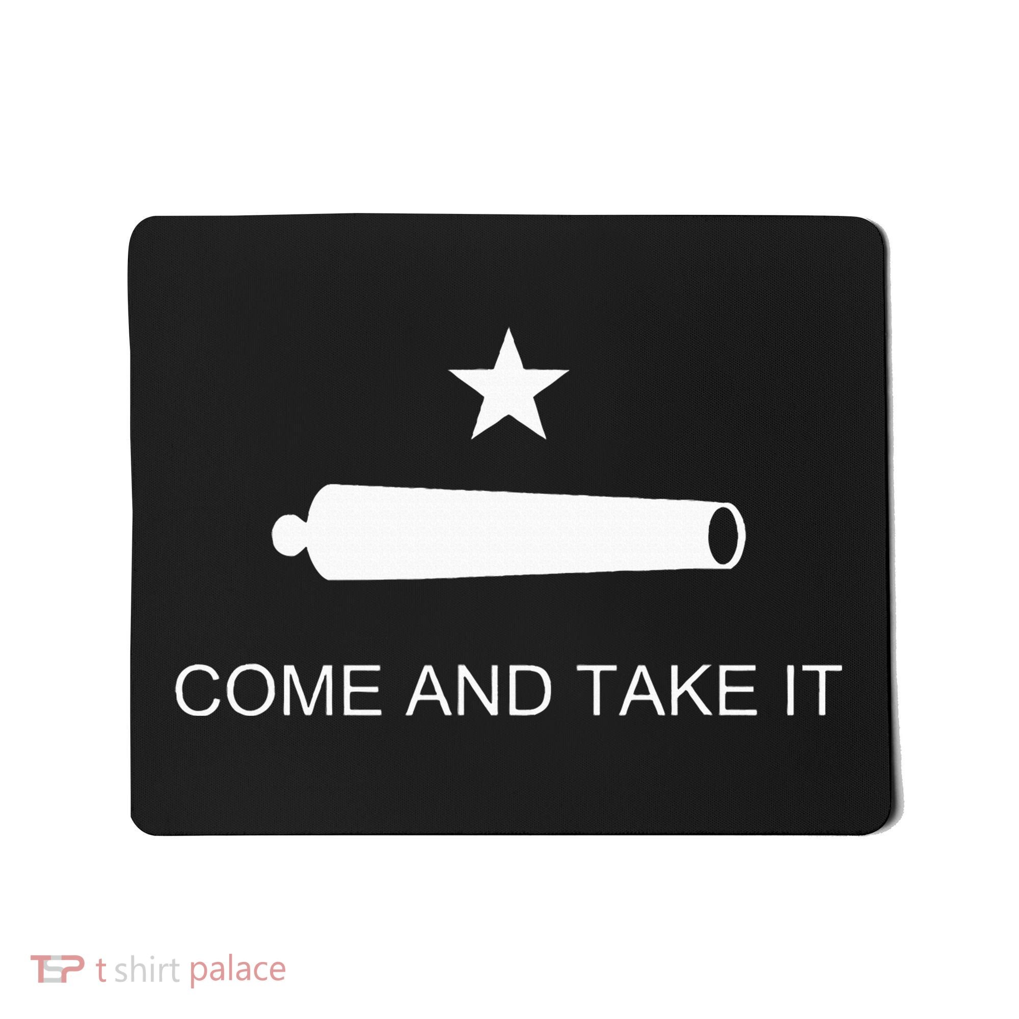 Come And Take It Battle Of Gonzales Texas Mousepad