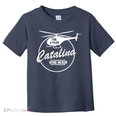 Catalina Wine Mixer Toddler T-Shirt