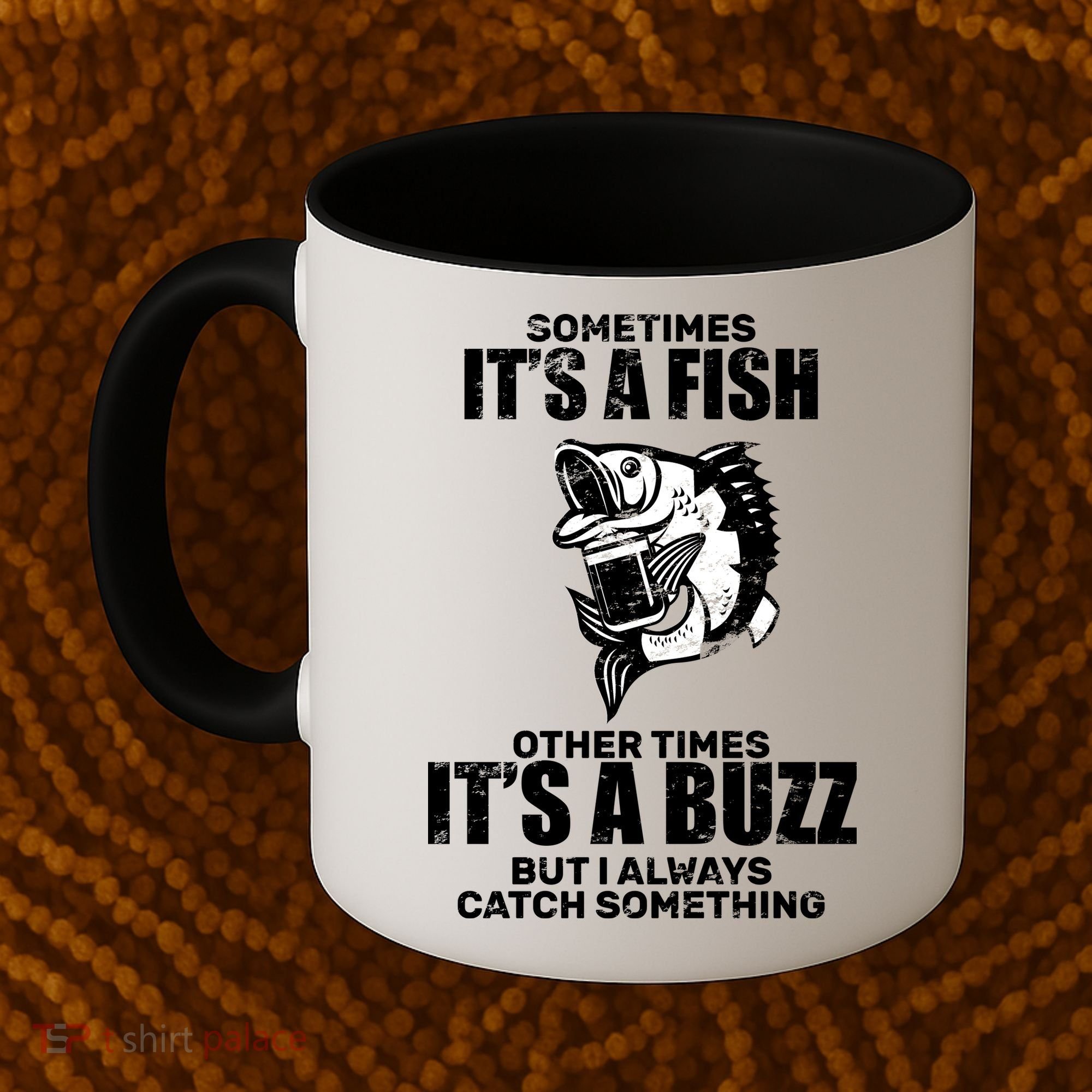Catch A Fish Or Buzz Coffee Mug