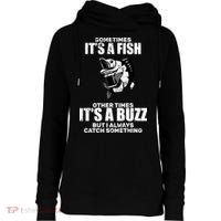 Catch A Fish Or Buzz Womens Funnel Neck Pullover Hood thumb 0