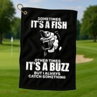 Catch A Fish Or Buzz Golf Towel thumb 1