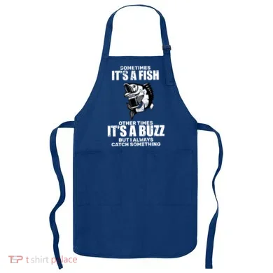 Catch A Fish Or Buzz Apron