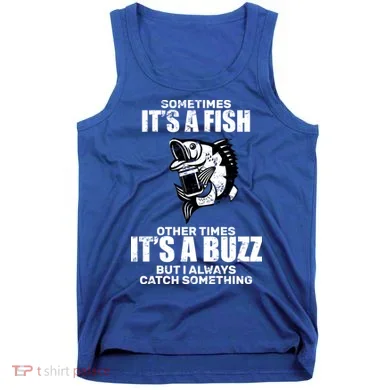 Catch A Fish Or Buzz Tank Top
