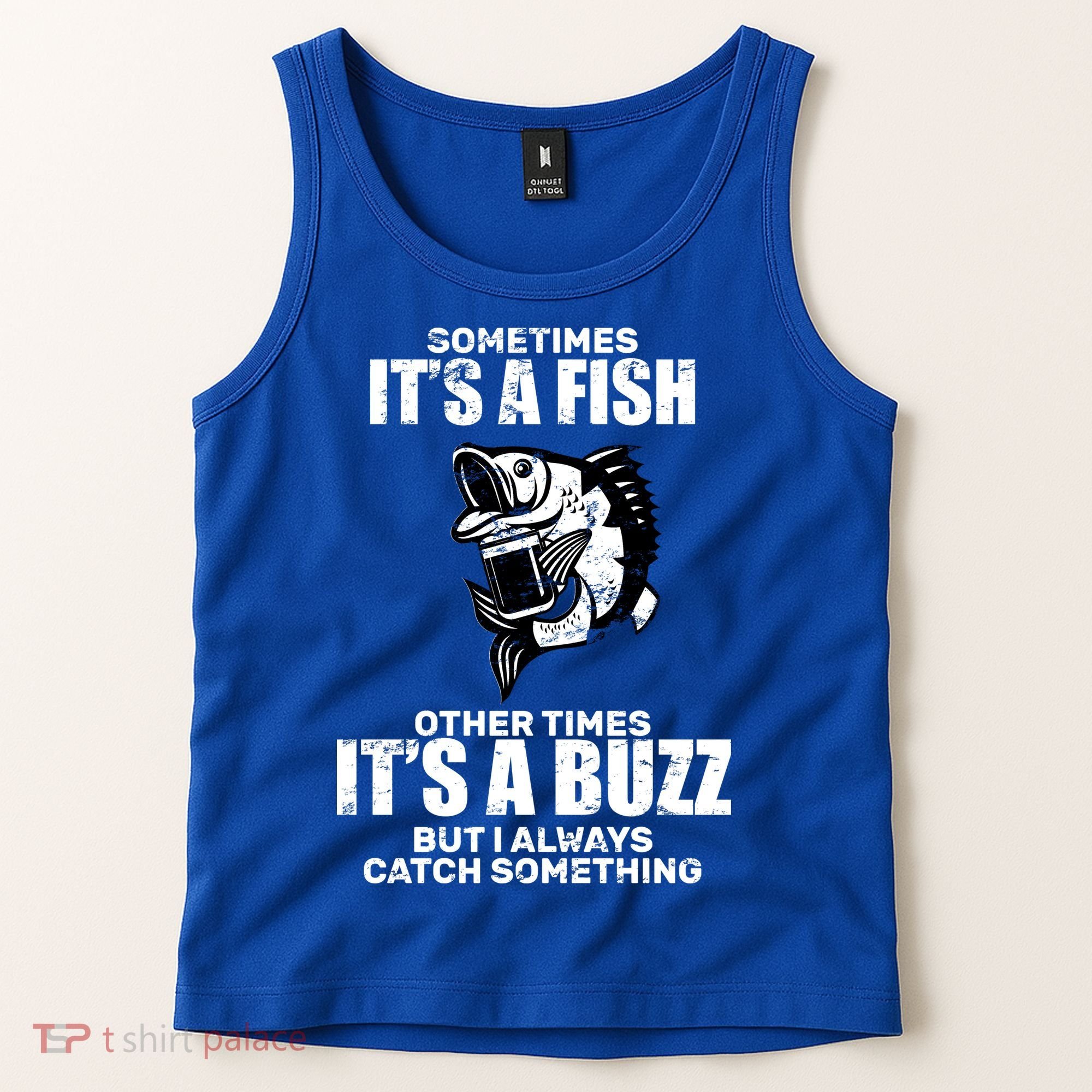 Catch A Fish Or Buzz Tank Top