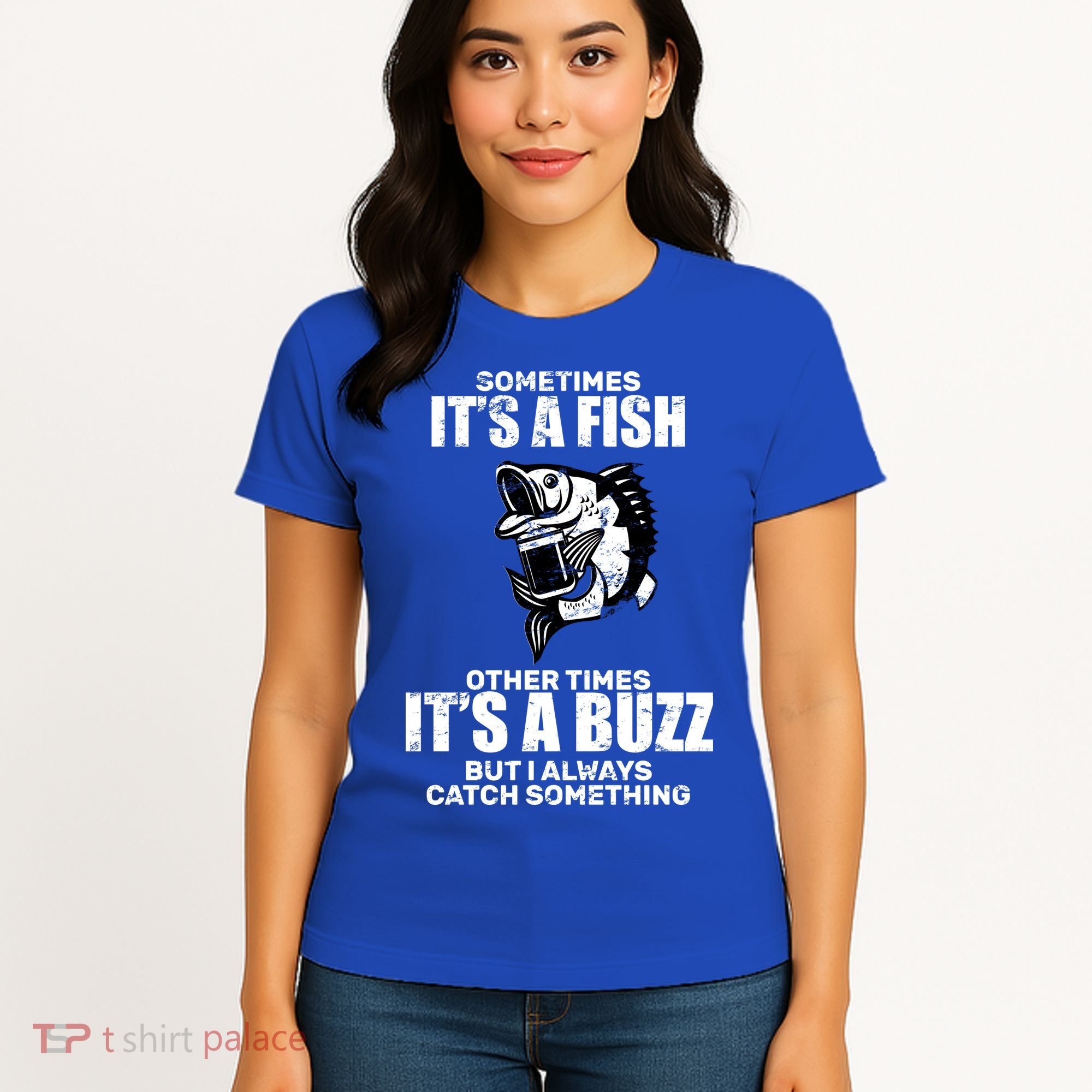 Catch A Fish Or Buzz Women's T-Shirt