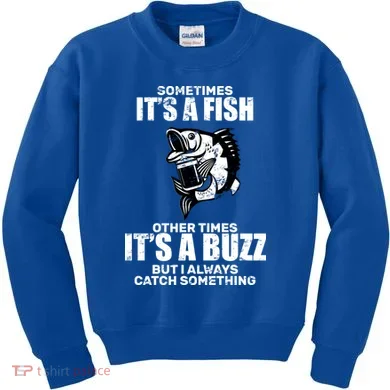 Catch A Fish Or Buzz Kids Sweatshirt