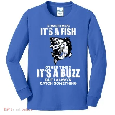 Catch A Fish Or Buzz Kids Long Sleeve Shirt