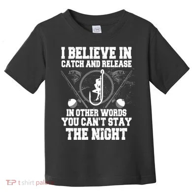 Catch And Release Toddler T-Shirt