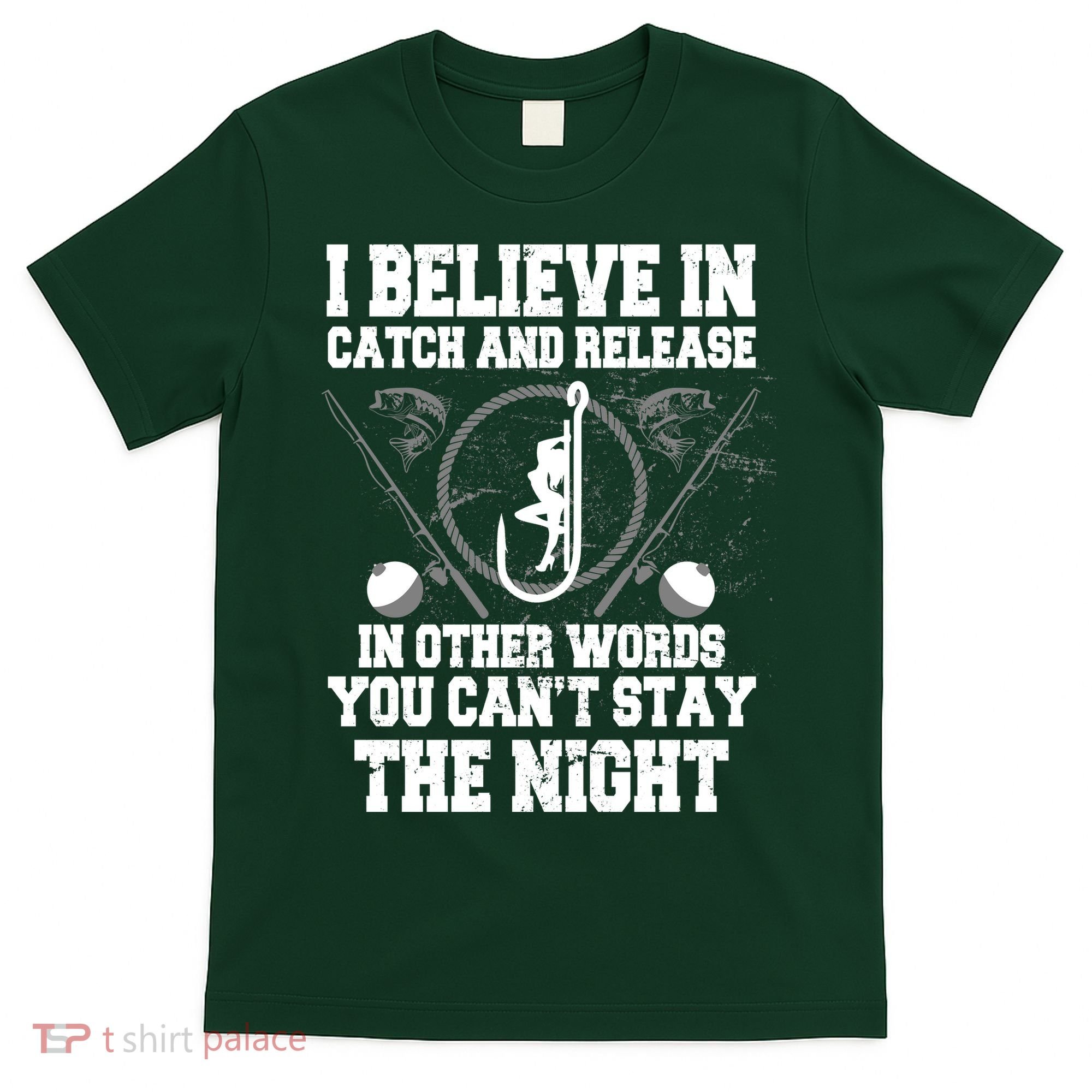 Catch And Release T-Shirt