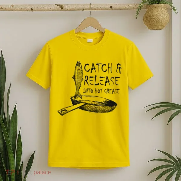Catch And Release Into Grease T-Shirt