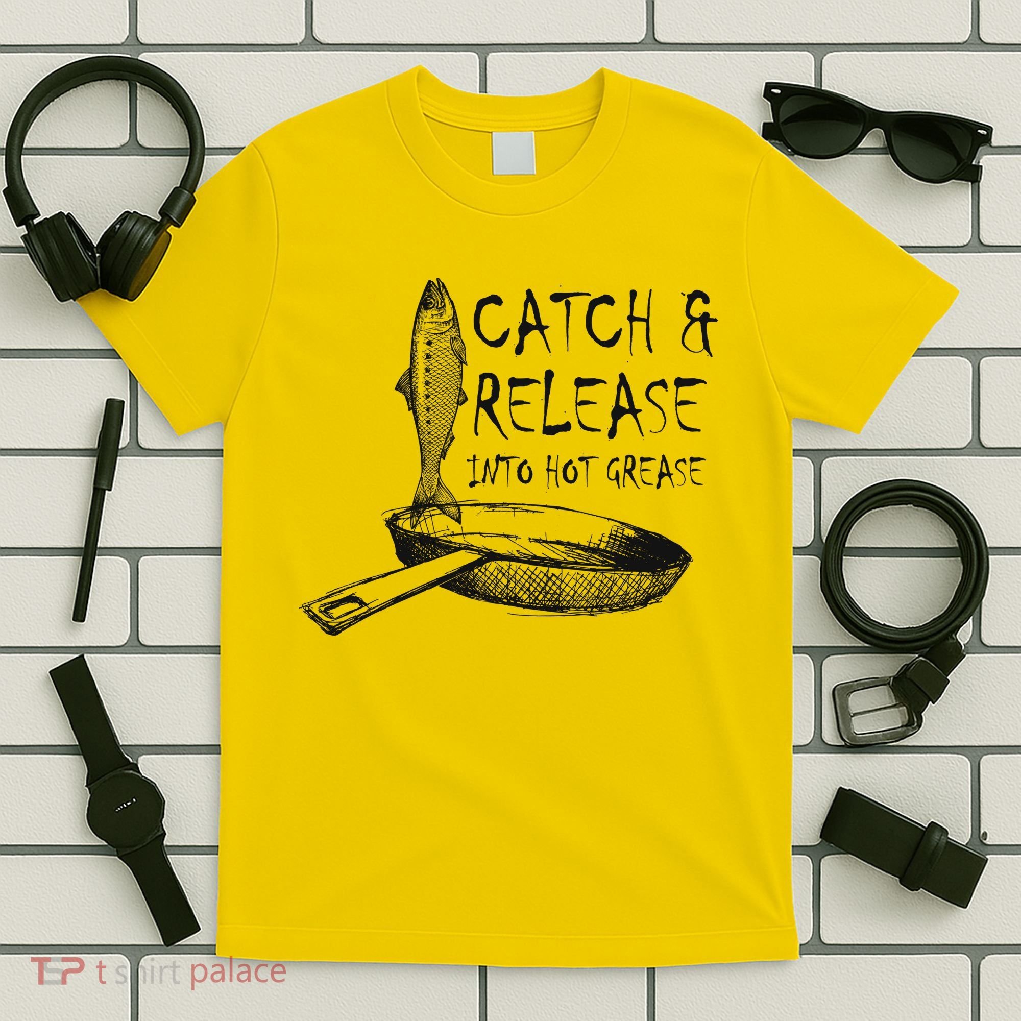Catch And Release Into Grease T-Shirt