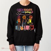 Catch Flights Not Feelings Women's Sweatshirt thumb 0