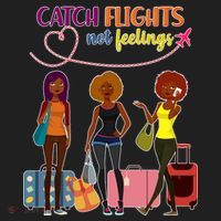 Catch Flights Not Feelings Women's Sweatshirt thumb 2
