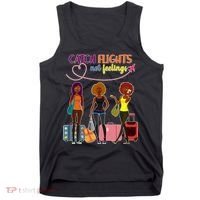 Catch Flights Not Feelings Tank Top thumb 0