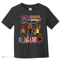 Catch Flights Not Feelings Toddler T-Shirt thumb 0