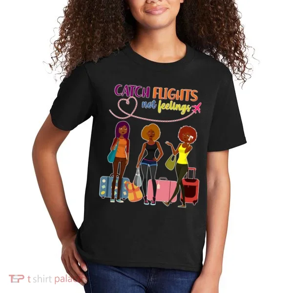 Catch Flights Not Feelings Kids T-Shirt