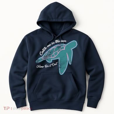 Catch Me In The Sea How Bout Dat Hoodie