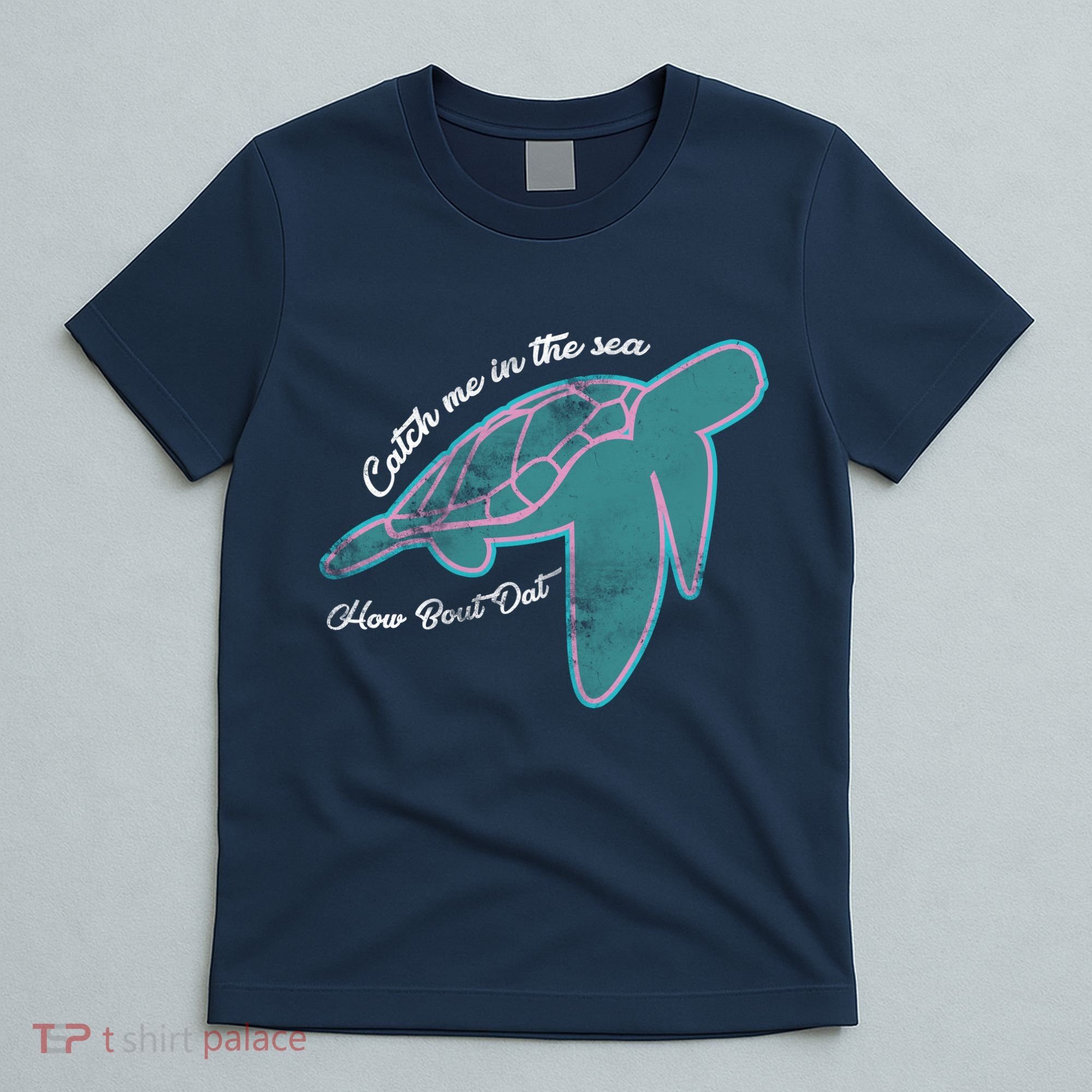 Catch Me In The Sea How Bout Dat T-Shirt