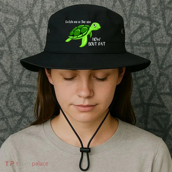 Catch Me In The Sea How Bout Dat Turtle Bucket Hat