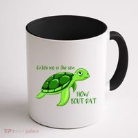 Catch Me In The Sea How Bout Dat Turtle Coffee Mug thumb 1