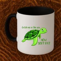 Catch Me In The Sea How Bout Dat Turtle Coffee Mug thumb 2