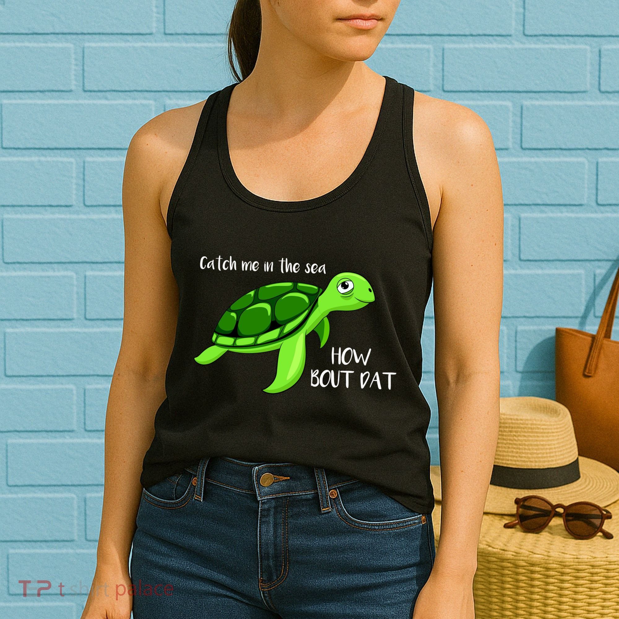 Catch Me In The Sea How Bout Dat Turtle Women's Tank Top