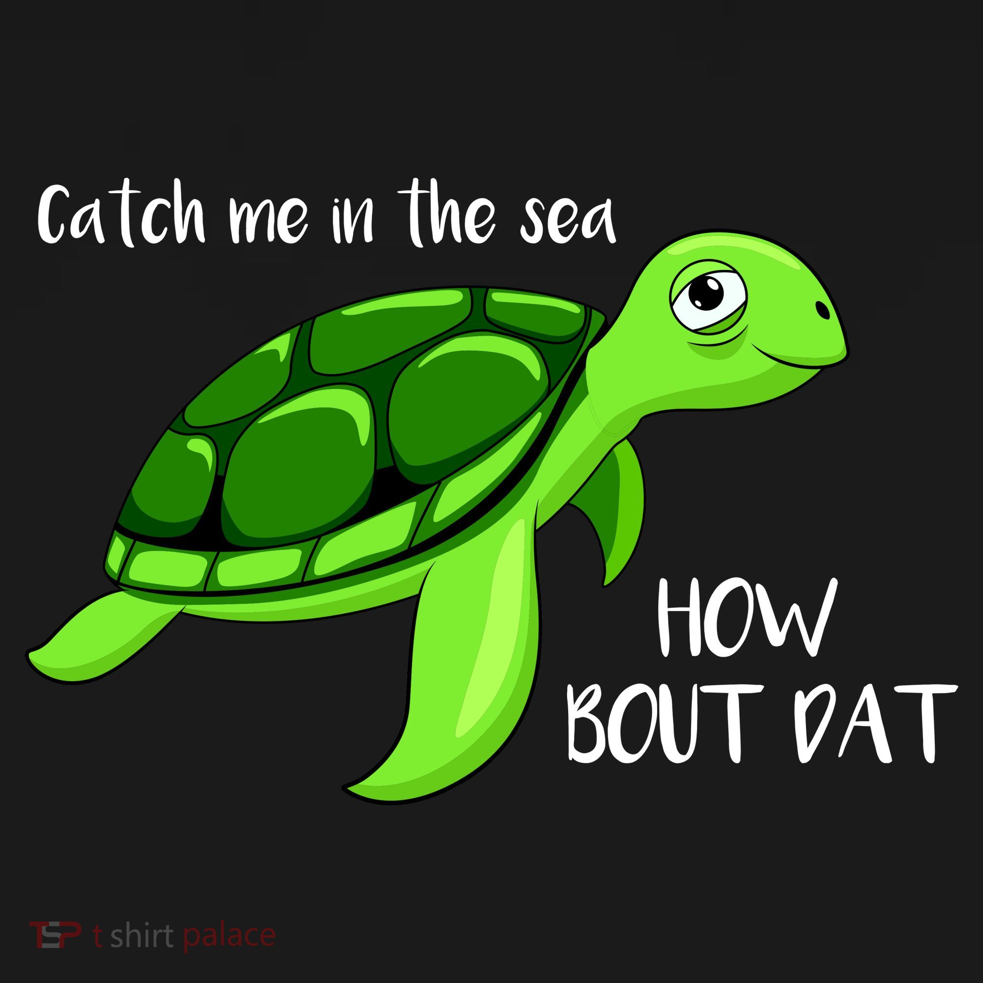 Catch Me In The Sea How Bout Dat Turtle Women's Tank Top