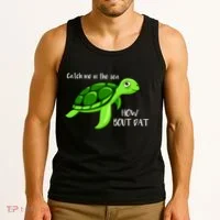 Catch Me In The Sea How Bout Dat Turtle Tank Top thumb 3