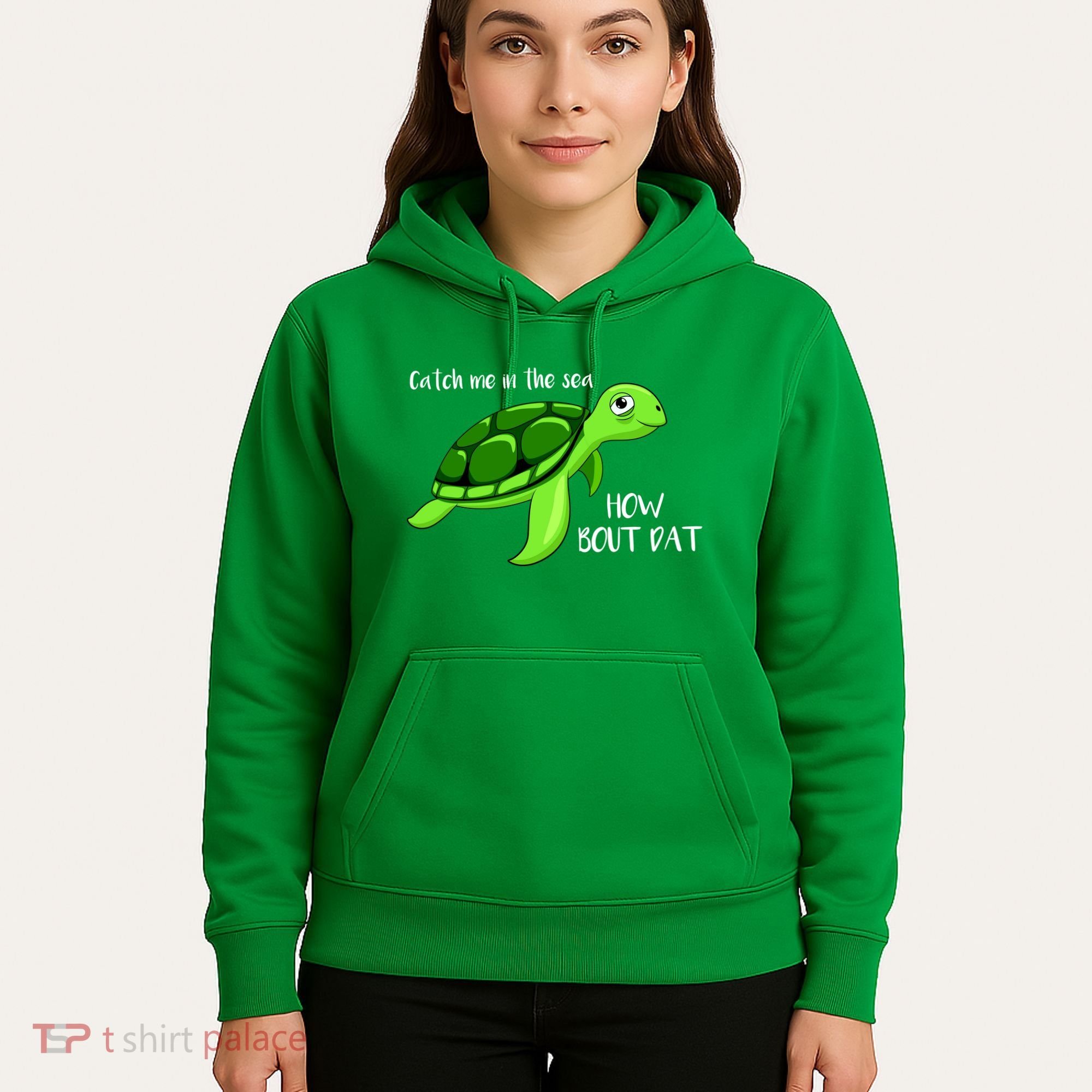 Catch Me In The Sea How Bout Dat Turtle Hoodie