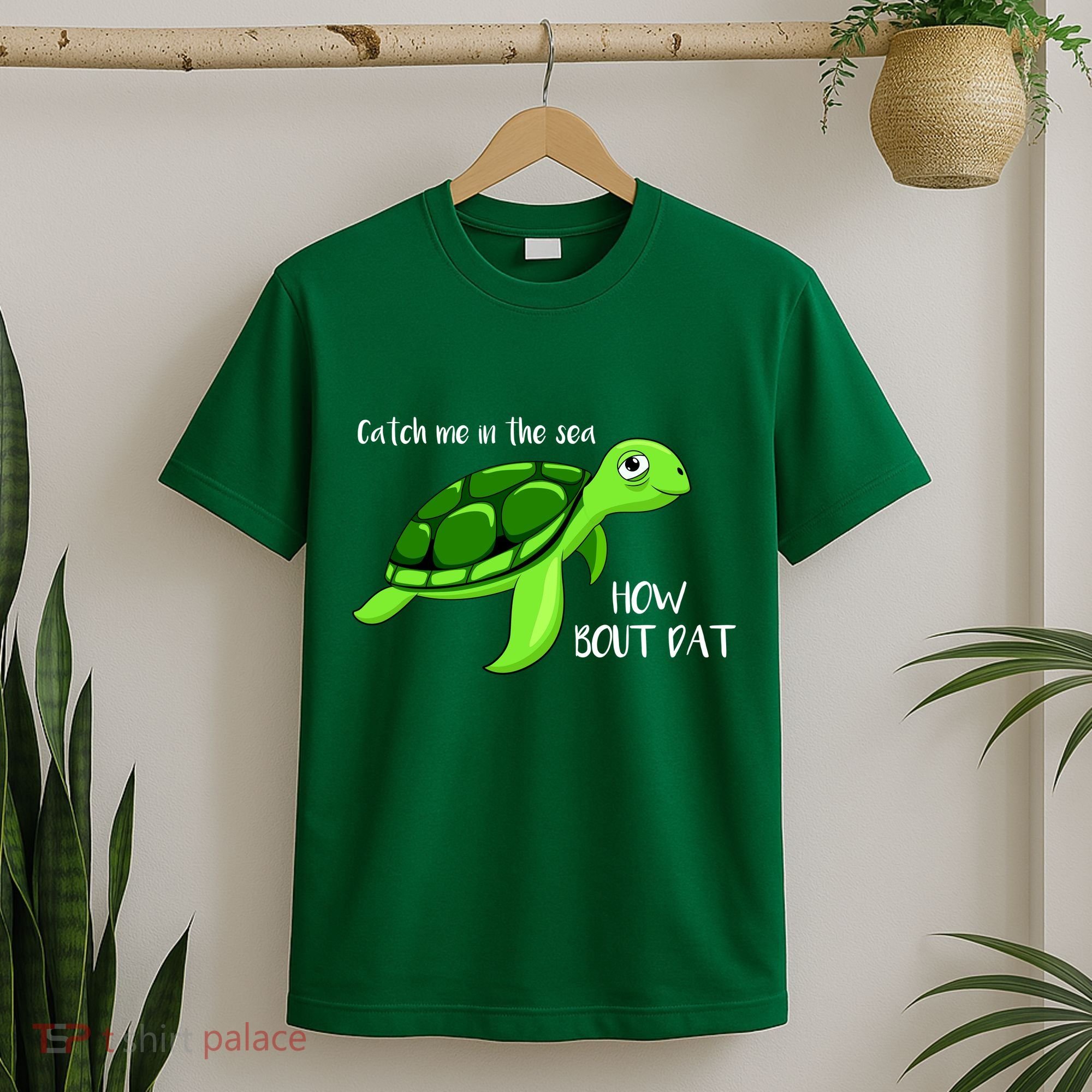 Catch Me In The Sea How Bout Dat Turtle T-Shirt