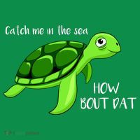 Catch Me In The Sea How Bout Dat Turtle Ornament thumb 1