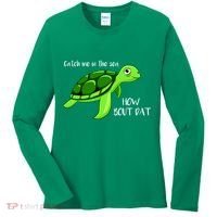 Catch Me In The Sea How Bout Dat Turtle Women's Long Sleeve Shirt thumb 0