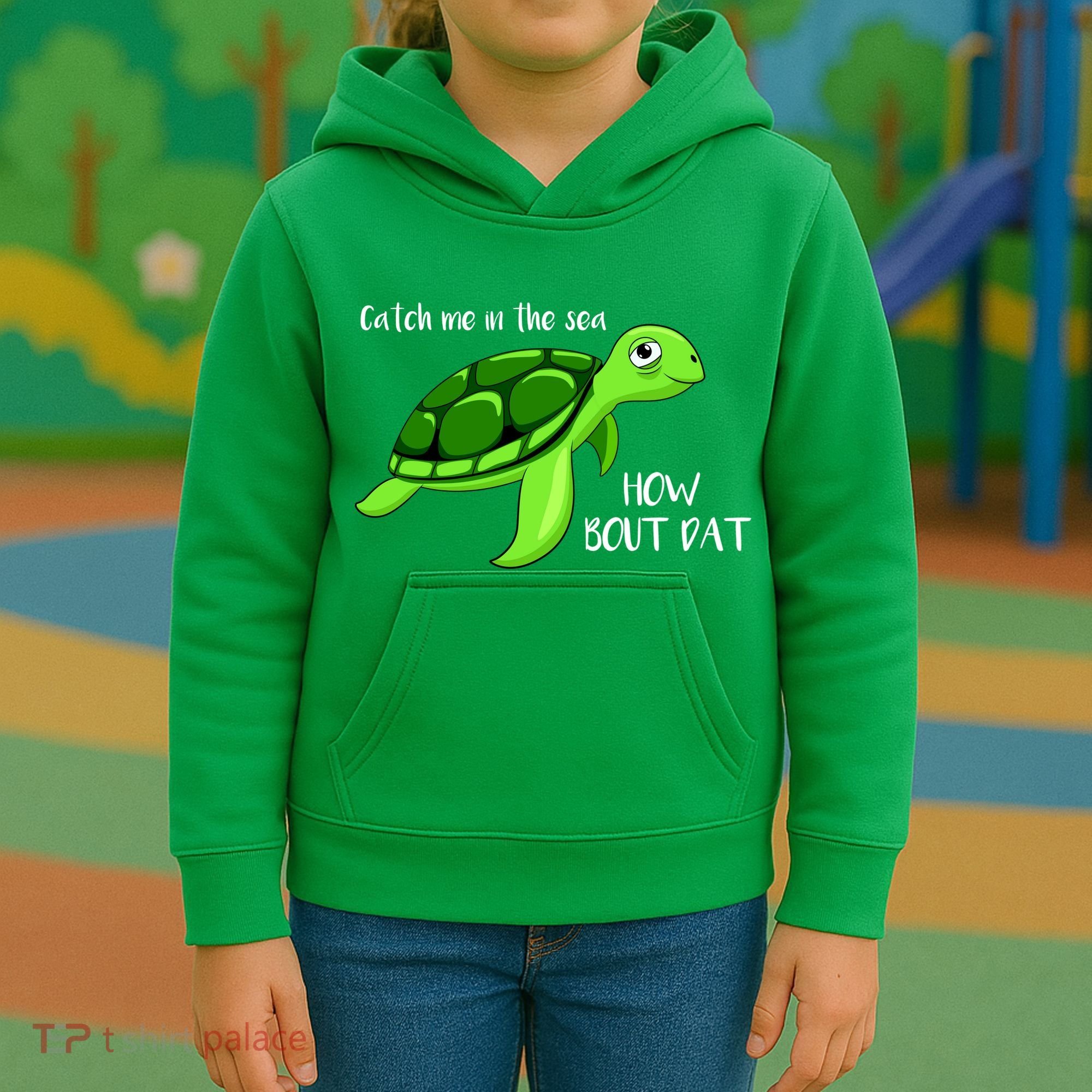 Catch Me In The Sea How Bout Dat Turtle Kids Hoodie