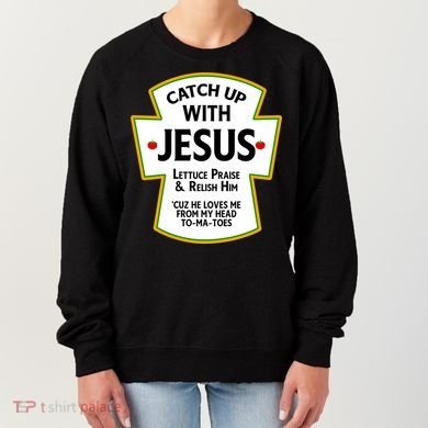 Catch Up With Jesus Women's Sweatshirt