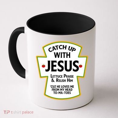 Catch Up With Jesus Coffee Mug