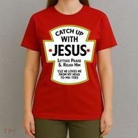 Catch Up With Jesus T-Shirt thumb 4