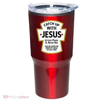Catch Up With Jesus Tumbler
