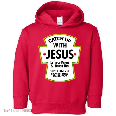 Catch Up With Jesus Toddler Hoodie
