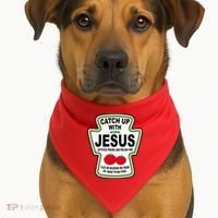 Catch Up With Jesus Funny Ketchup Faith USA-Made Doggie Bandana thumb 1