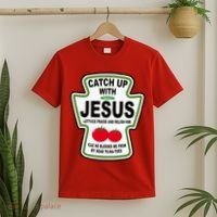 Catch Up With Jesus Funny Ketchup Faith T-Shirt thumb 2